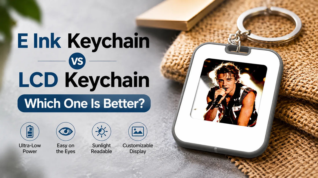 E Ink Keychain vs LCD Keychain: Which One Is Better?