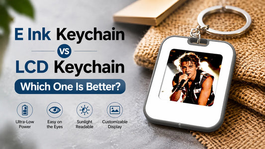 E Ink Keychain vs LCD Keychain: Which One Is Better?