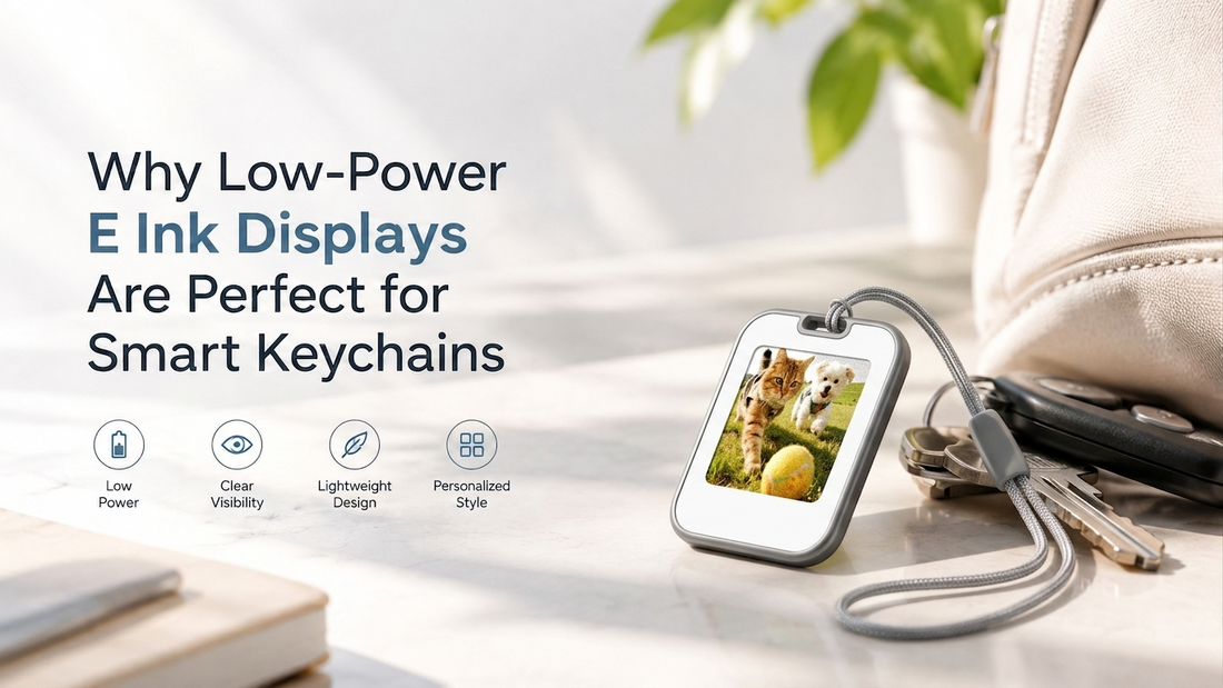 Why Low-Power E Ink Displays Are Perfect for Smart Keychains